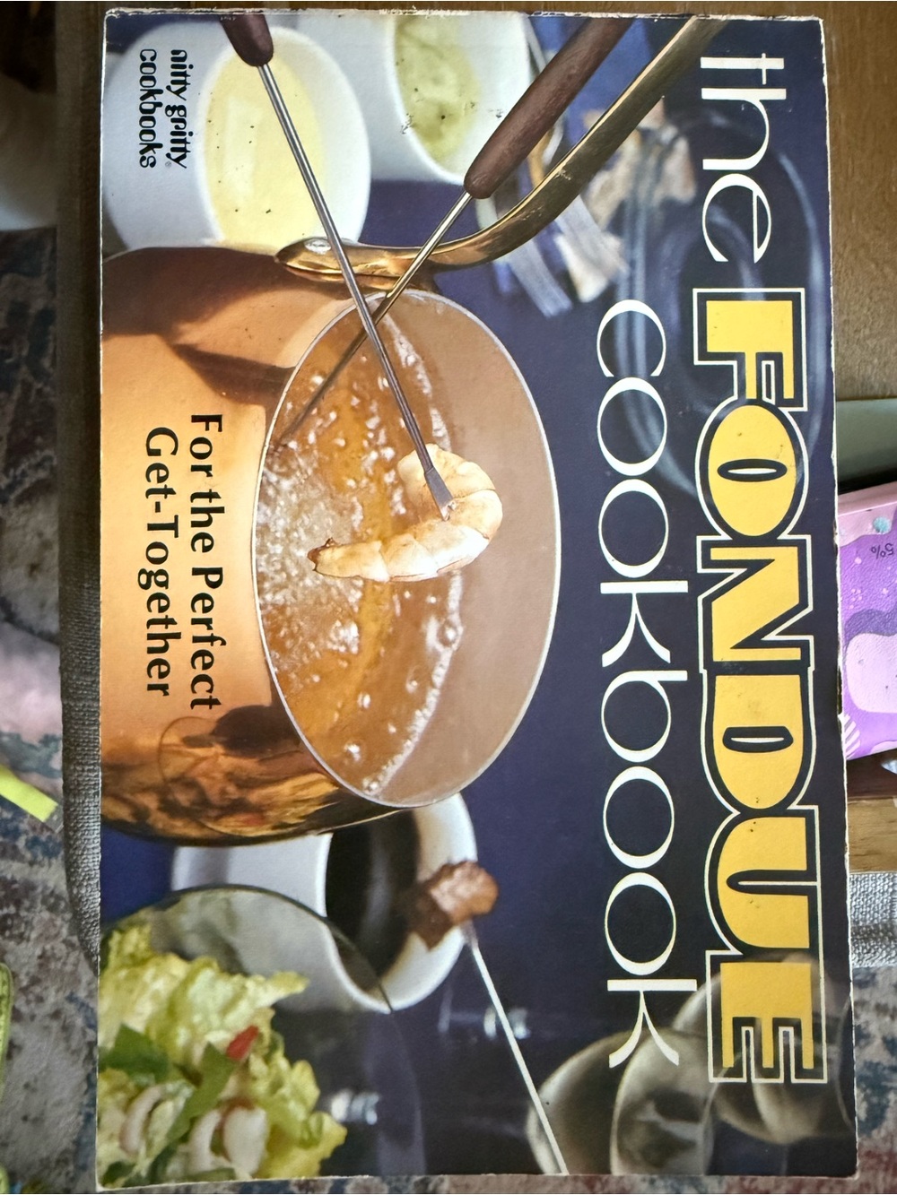 The Fondue Cookbook - Gold and Black Cover Cookbook by Nitty Gritty